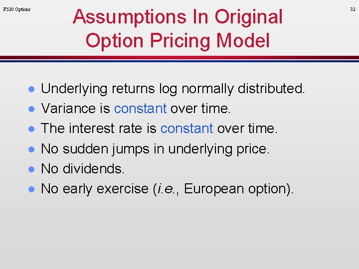 F 520 Options l l l Assumptions In Original Option Pricing Model Underlying returns