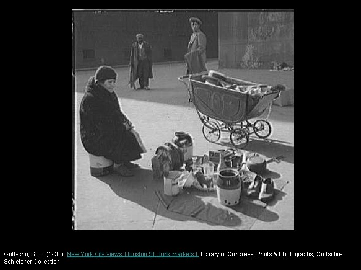 Gottscho, S. H. (1933). New York City views, Houston St. Junk markets I. Library