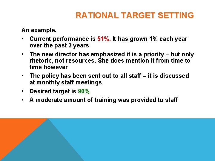 RATIONAL TARGET SETTING An example. • Current performance is 51%. It has grown 1% RATIONAL TARGET SETTING An example. • Current performance is 51%. It has grown 1%