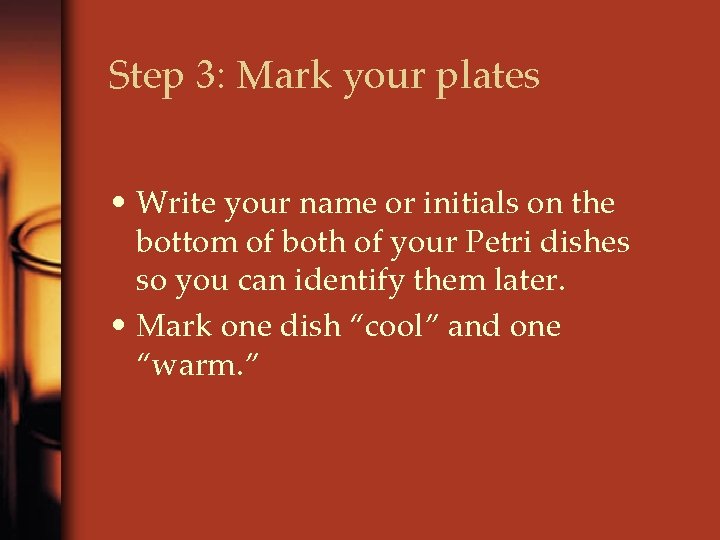 Step 3: Mark your plates • Write your name or initials on the bottom