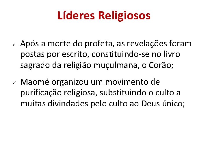 Líderes Religiosos Após a morte do profeta, as revelações foram postas por escrito, constituindo-se Líderes Religiosos Após a morte do profeta, as revelações foram postas por escrito, constituindo-se