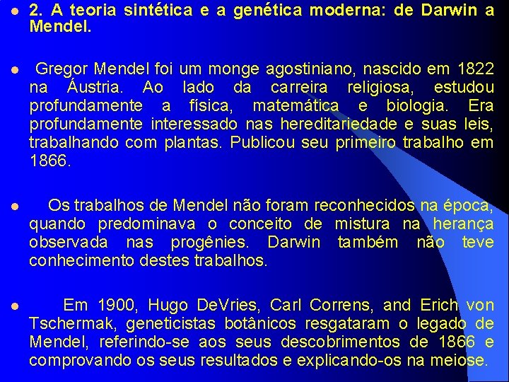 l 2. A teoria sintética e a genética moderna: de Darwin a Mendel. l