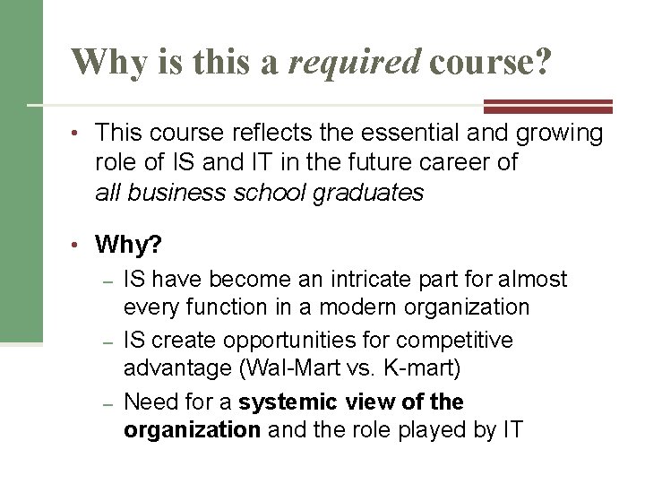 Why is this a required course? • This course reflects the essential and growing Why is this a required course? • This course reflects the essential and growing