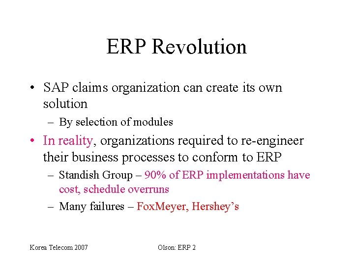 ERP Revolution • SAP claims organization can create its own solution – By selection