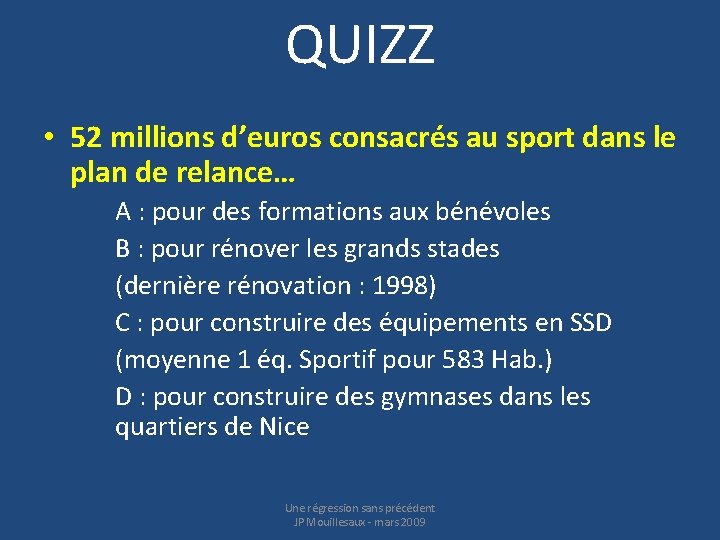 QUIZZ • 52 millions d’euros consacrés au sport dans le plan de relance… A