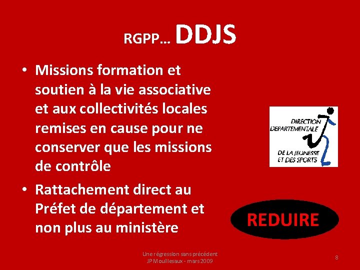 RGPP… DDJS • Missions formation et soutien à la vie associative et aux collectivités