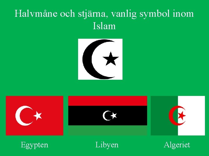 Halvmåne och stjärna, vanlig symbol inom Islam Egypten Libyen Algeriet 