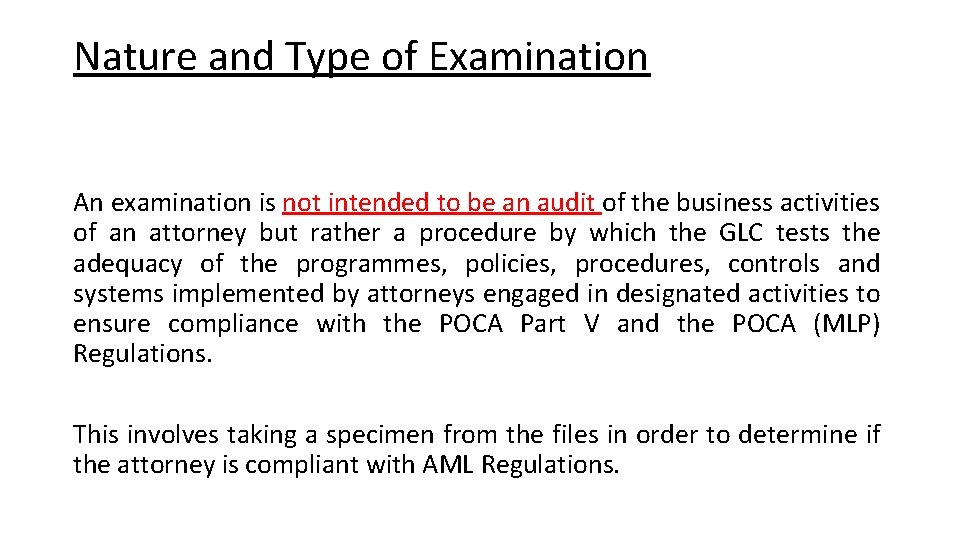 Nature and Type of Examination An examination is not intended to be an audit Nature and Type of Examination An examination is not intended to be an audit