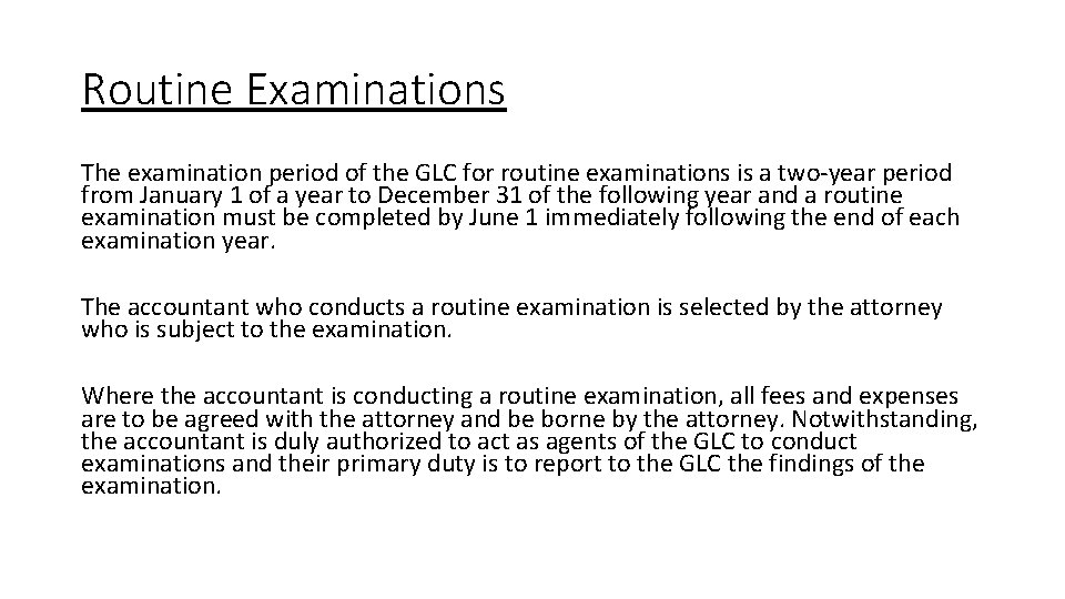 Routine Examinations The examination period of the GLC for routine examinations is a two-year Routine Examinations The examination period of the GLC for routine examinations is a two-year