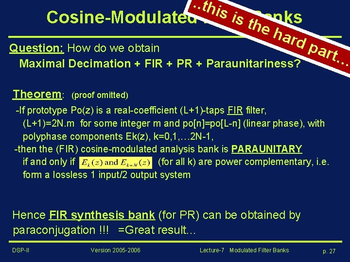 . . th is is Cosine-Modulated Filter t. Banks h eh ard Question: How
