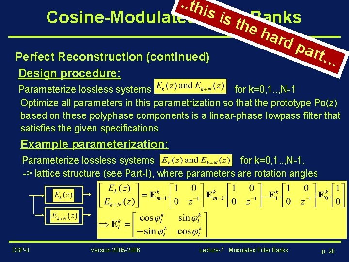 . . th is is Cosine-Modulated Filter th Banks eh ard Perfect Reconstruction (continued)