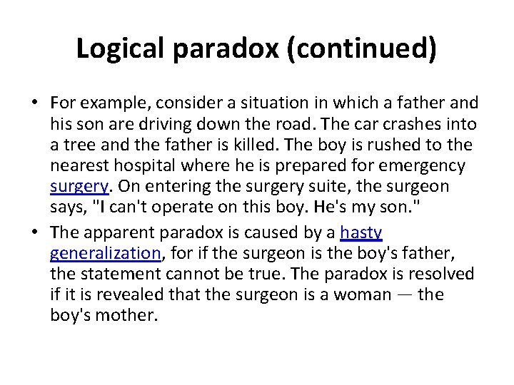 Logical paradox (continued) • For example, consider a situation in which a father and