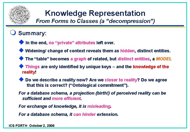 Knowledge Representation From Forms to Classes (a “decompression”) Summary: u In the end, no Knowledge Representation From Forms to Classes (a “decompression”) Summary: u In the end, no