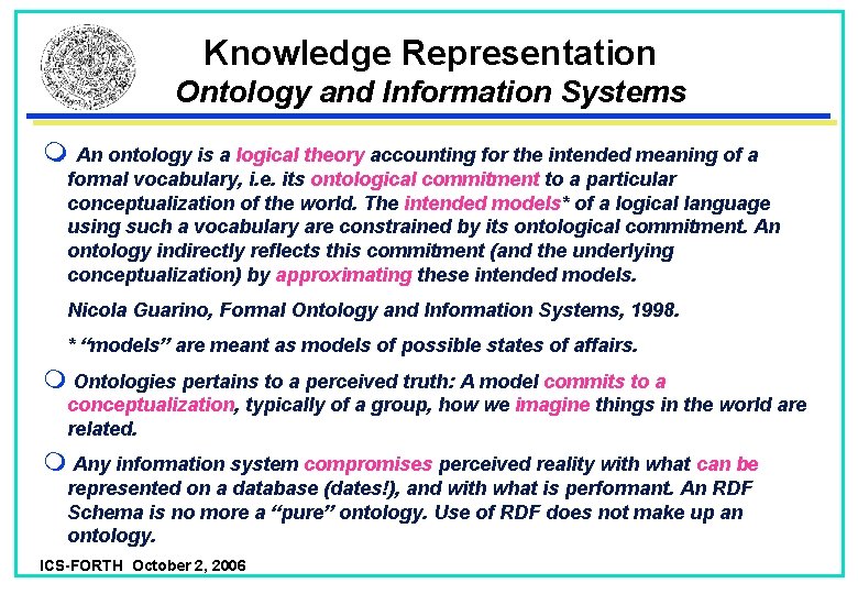 Knowledge Representation Ontology and Information Systems An ontology is a logical theory accounting for Knowledge Representation Ontology and Information Systems An ontology is a logical theory accounting for