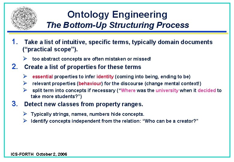 Ontology Engineering The Bottom-Up Structuring Process 1. 2. Take a list of intuitive, specific Ontology Engineering The Bottom-Up Structuring Process 1. 2. Take a list of intuitive, specific