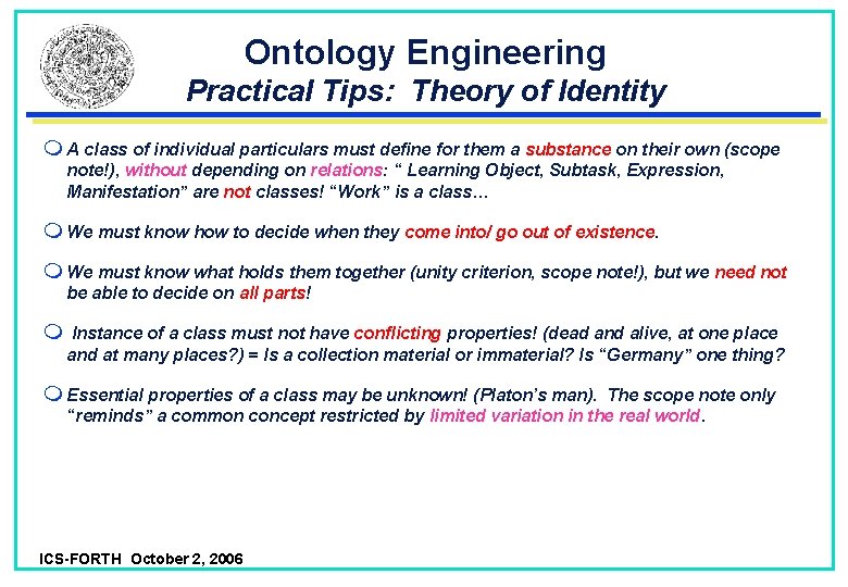 Ontology Engineering Practical Tips: Theory of Identity A class of individual particulars must define Ontology Engineering Practical Tips: Theory of Identity A class of individual particulars must define