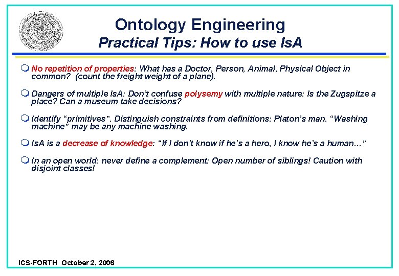 Ontology Engineering Practical Tips: How to use Is. A No repetition of properties: What Ontology Engineering Practical Tips: How to use Is. A No repetition of properties: What