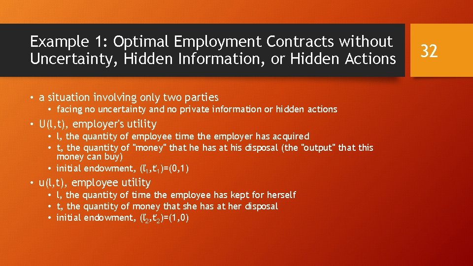Example 1: Optimal Employment Contracts without Uncertainty, Hidden Information, or Hidden Actions • a Example 1: Optimal Employment Contracts without Uncertainty, Hidden Information, or Hidden Actions • a