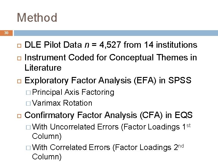 Method 30 DLE Pilot Data n = 4, 527 from 14 institutions Instrument Coded Method 30 DLE Pilot Data n = 4, 527 from 14 institutions Instrument Coded