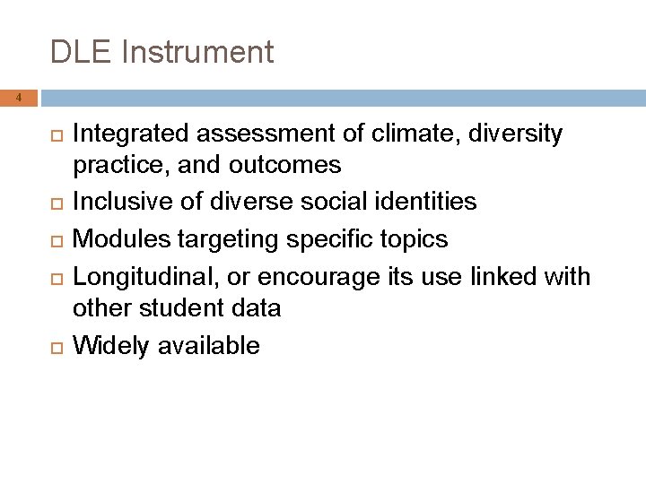 DLE Instrument 4 Integrated assessment of climate, diversity practice, and outcomes Inclusive of diverse DLE Instrument 4 Integrated assessment of climate, diversity practice, and outcomes Inclusive of diverse