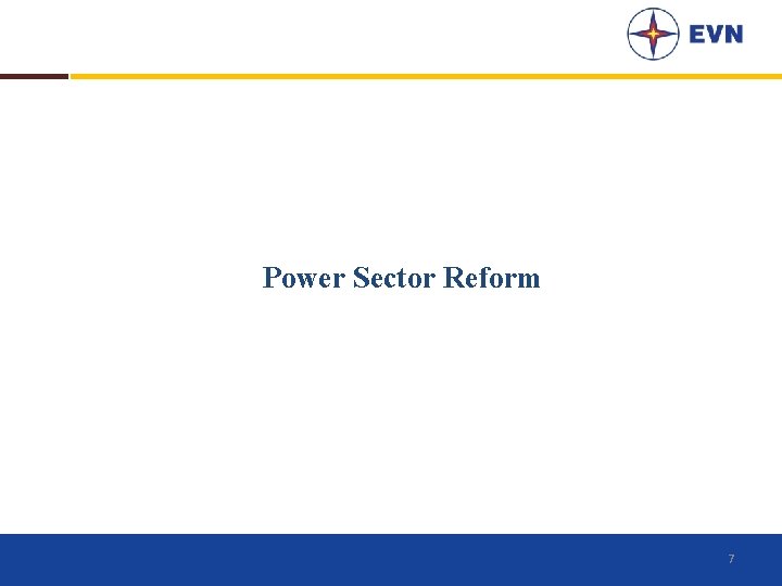 Power Sector Reform 7 