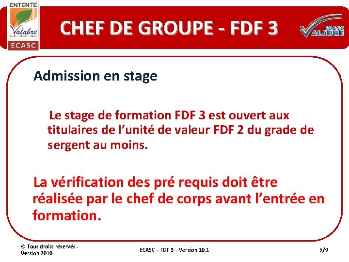 CHEF DE GROUPE - FDF 3 Admission en stage Le stage de formation FDF