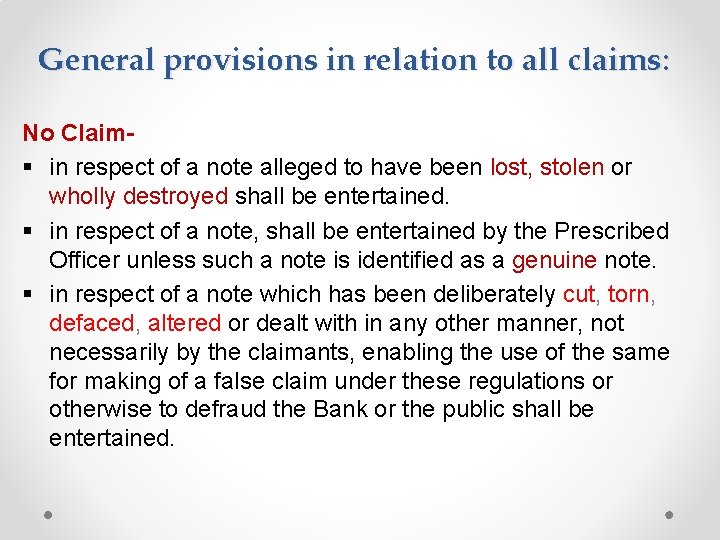 General provisions in relation to all claims: No Claim§ in respect of a note
