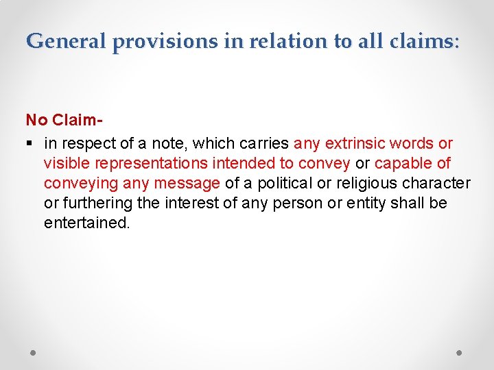 General provisions in relation to all claims: No Claim§ in respect of a note,