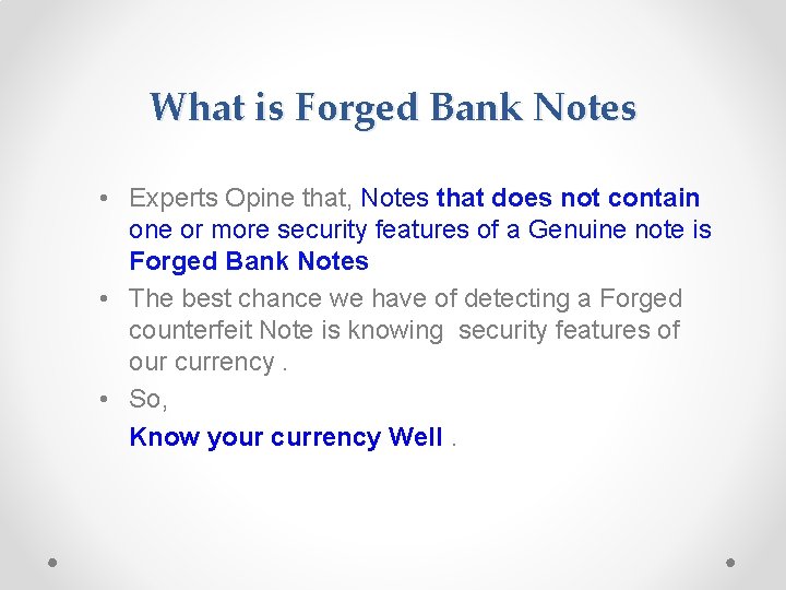 What is Forged Bank Notes • Experts Opine that, Notes that does not contain