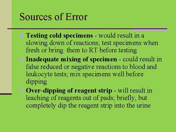 Sources of Error n Testing cold specimens - would result in a slowing down