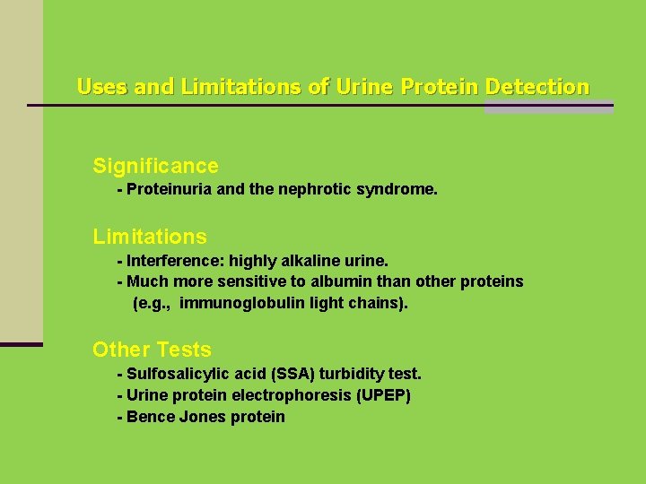 Uses and Limitations of Urine Protein Detection Significance - Proteinuria and the nephrotic syndrome.