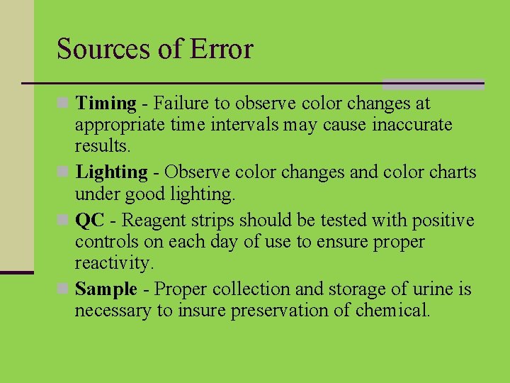 Sources of Error n Timing - Failure to observe color changes at appropriate time