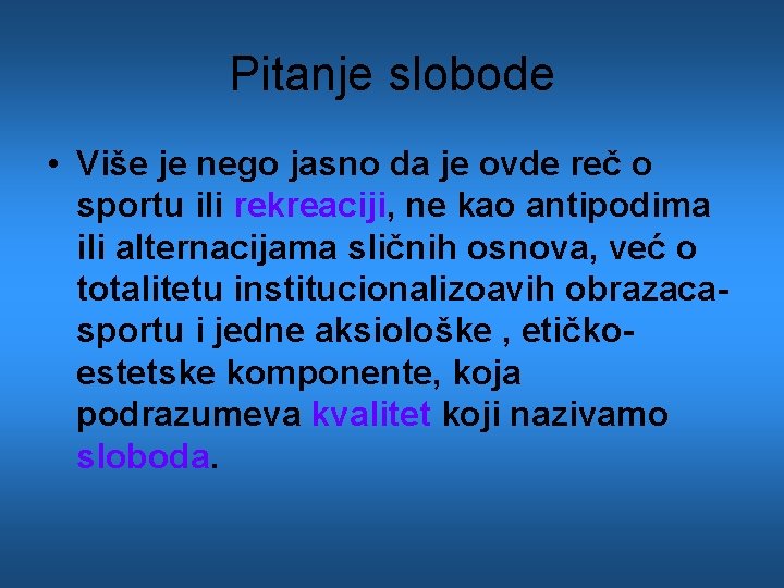 Pitanje slobode • Više je nego jasno da je ovde reč o sportu ili