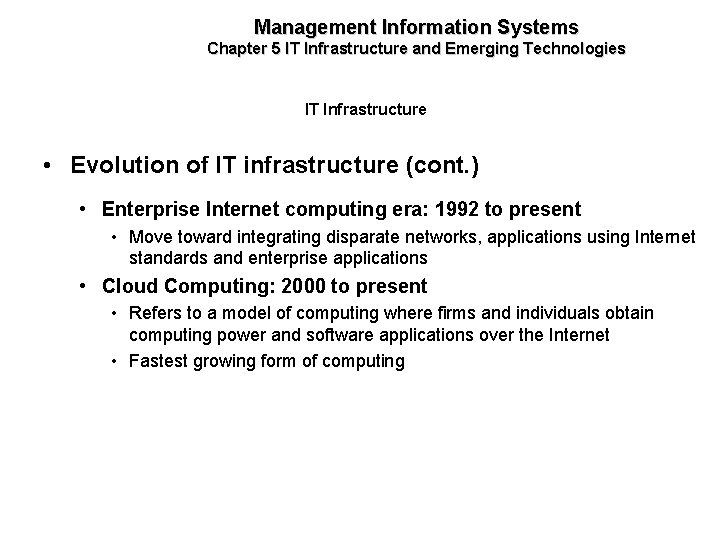 Management Information Systems Chapter 5 IT Infrastructure and Emerging Technologies IT Infrastructure • Evolution