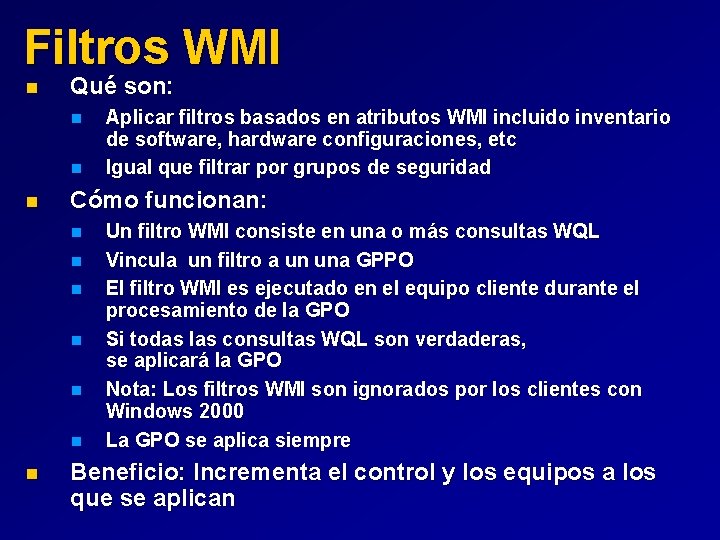 Filtros WMI n Qué son: n n n Cómo funcionan: n n n n