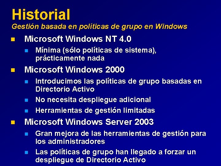 Historial Gestión basada en políticas de grupo en Windows n Microsoft Windows NT 4.