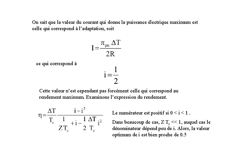 On sait que la valeur du courant qui donne la puissance électrique maximum est