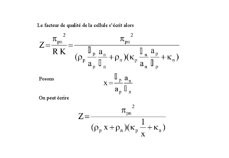 Le facteur de qualité de la cellule s’écrit alors Posons On peut écrire 