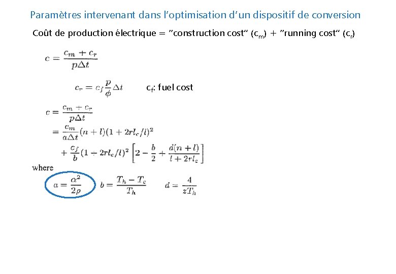 Paramètres intervenant dans l’optimisation d’un dispositif de conversion Coût de production électrique = “construction