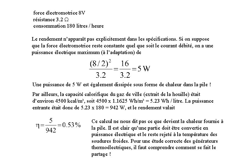  force électromotrice 8 V résistance 3. 2 W consommation 180 litres / heure