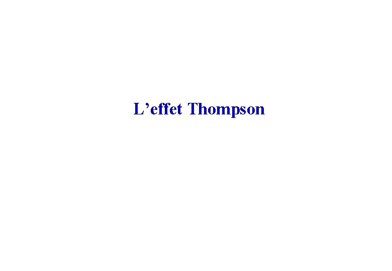 L’effet Thompson 