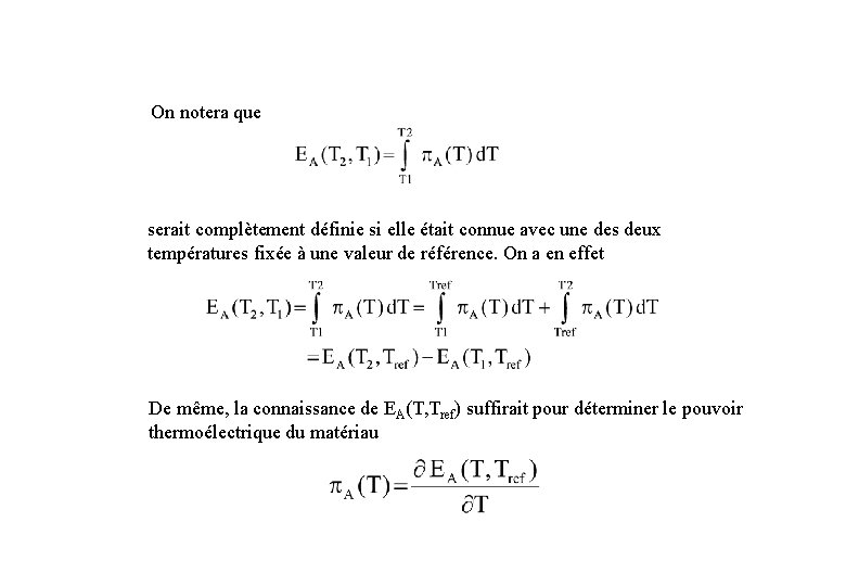 On notera que serait complètement définie si elle était connue avec une des deux