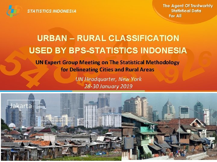 STATISTICS INDONESIA URBAN – RURAL CLASSIFICATION USED BY BPS-STATISTICS INDONESIA UN Expert Group Meeting