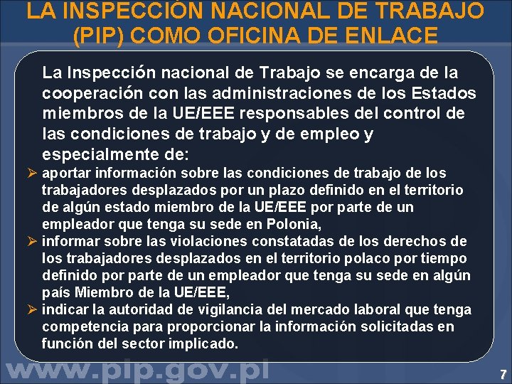 LA INSPECCIÓN NACIONAL DE TRABAJO (PIP) COMO OFICINA DE ENLACE La Inspección nacional de
