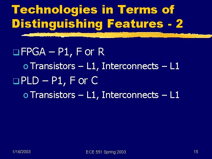 Technologies in Terms of Distinguishing Features - 2 q FPGA – P 1, F