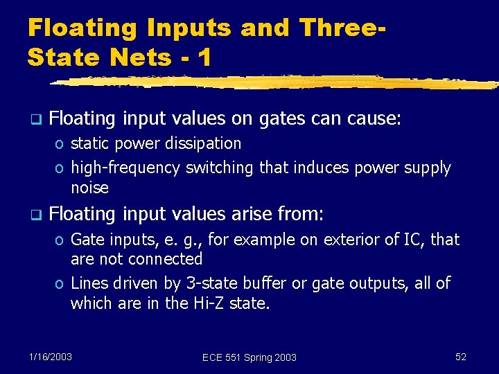 Floating Inputs and Three. State Nets - 1 q Floating input values on gates