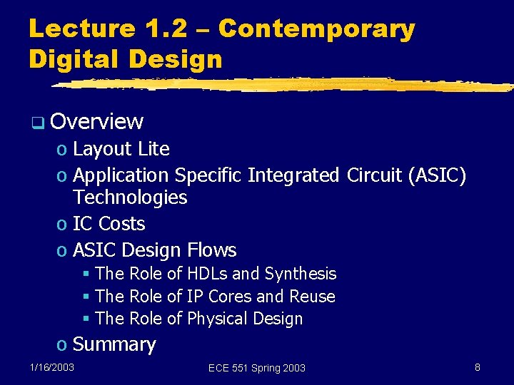 Lecture 1. 2 – Contemporary Digital Design q Overview o Layout Lite o Application