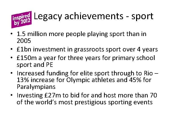L Legacy achievements - sport • 1. 5 million more people playing sport than