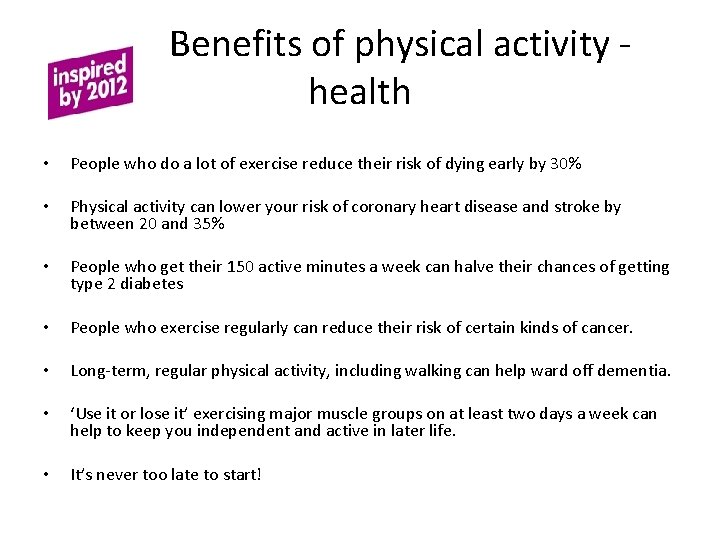 Benefits of physical activity health • People who do a lot of exercise reduce