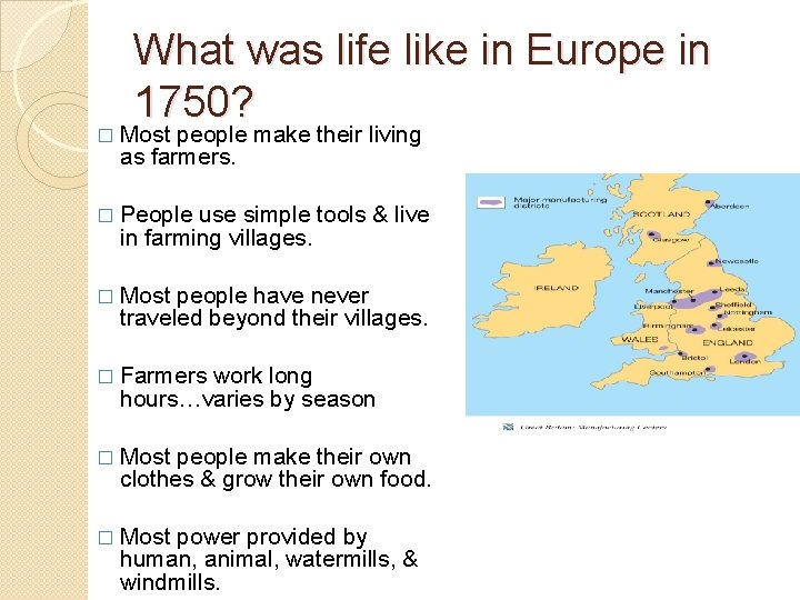 What was life like in Europe in 1750? � Most people make their living